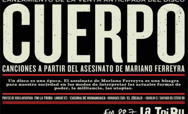 “Cuerpo”, un disco con canciones surgidas a partir del asesinato de Mariano Ferreyra