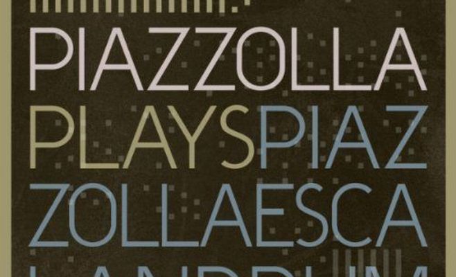 "Piazzola play Piazzola" nominado a los Premios Gardel