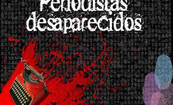 Periodistas desaparecidos
