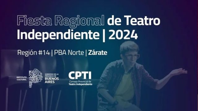 ¡Fiesta Regional de Teatro Independiente en Zárate!
